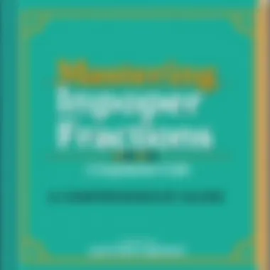 Magnificent Mastering Improper Fractions: A Comprehensive Guide Magnificent Mastering Improper Fractions: A Comprehensive Guide