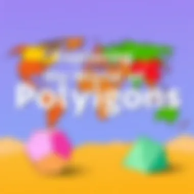 Exploring the World of Polygons Summary